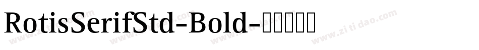 RotisSerifStd-Bold字体转换
