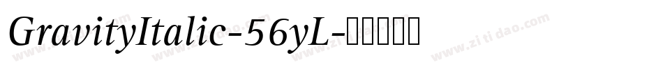 GravityItalic-56yL字体转换