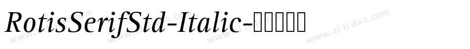 RotisSerifStd-Italic字体转换