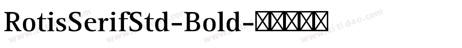 RotisSerifStd-Bold字体转换