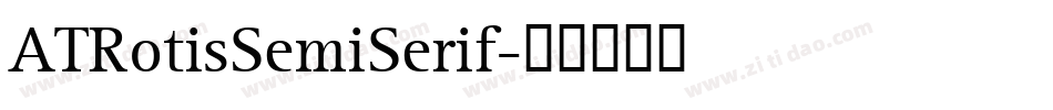 ATRotisSemiSerif字体转换