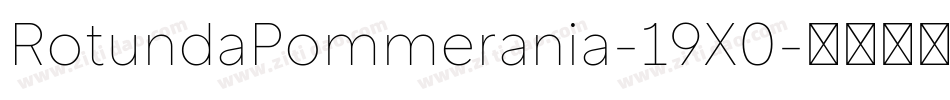 RotundaPommerania-19X0字体转换