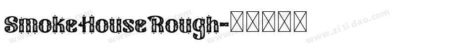 SmokeHouseRough字体转换