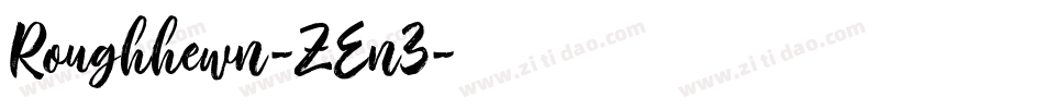 Roughhewn-ZEn3字体转换