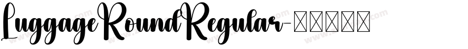 LuggageRoundRegular字体转换