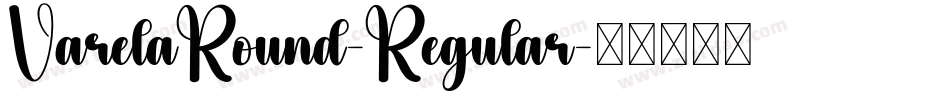VarelaRound-Regular字体转换