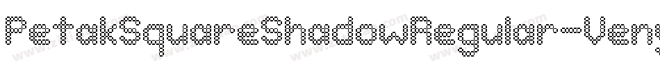 PetakSquareShadowRegular-Veny字体转换