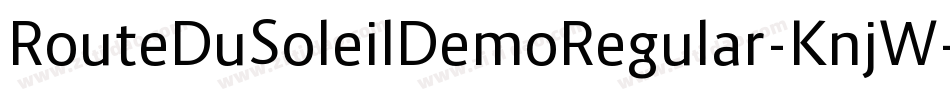 RouteDuSoleilDemoRegular-KnjW字体转换