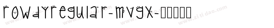 RowdyRegular-MvGx字体转换