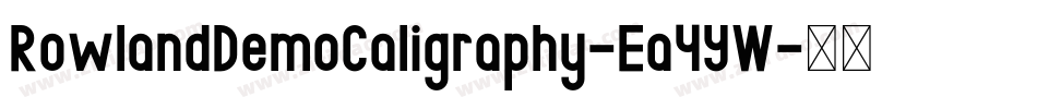 RowlandDemoCaligraphy-Ea4YW字体转换