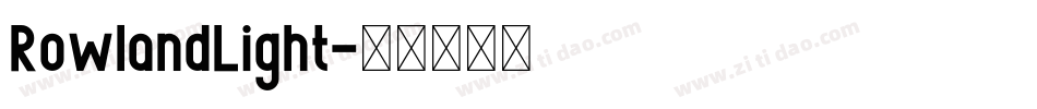 RowlandLight字体转换
