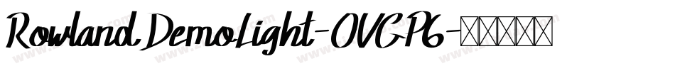 RowlandDemoLight-OVGP6字体转换