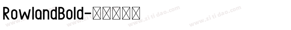 RowlandBold字体转换