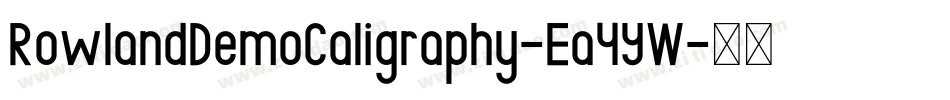 RowlandDemoCaligraphy-Ea4YW字体转换