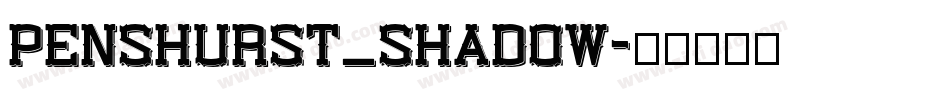 Penshurst_Shadow字体转换