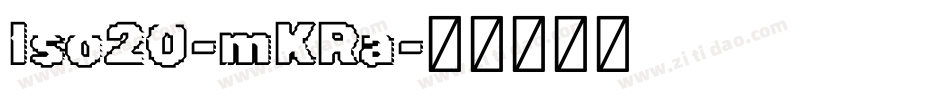 Iso20-mKRa字体转换