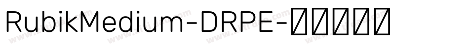 RubikMedium-DRPE字体转换