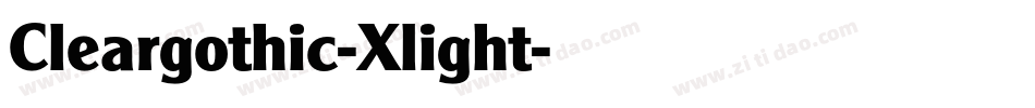 Cleargothic-Xlight字体转换