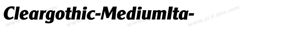 Cleargothic-MediumIta字体转换