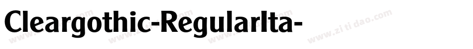 Cleargothic-RegularIta字体转换