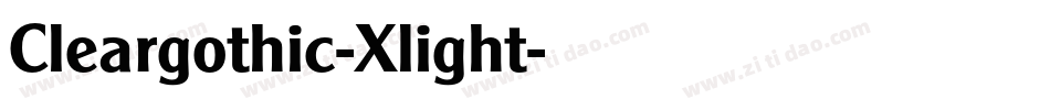 Cleargothic-Xlight字体转换