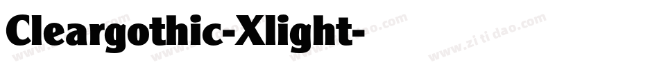 Cleargothic-Xlight字体转换