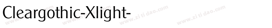 Cleargothic-Xlight字体转换