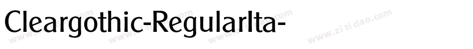 Cleargothic-RegularIta字体转换