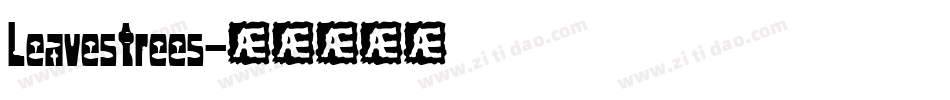 Leavestrees字体转换