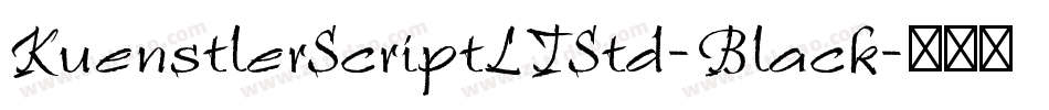 KuenstlerScriptLTStd-Black字体转换