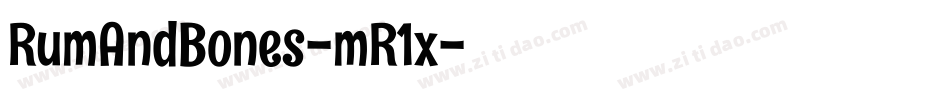 RumAndBones-mR1x字体转换