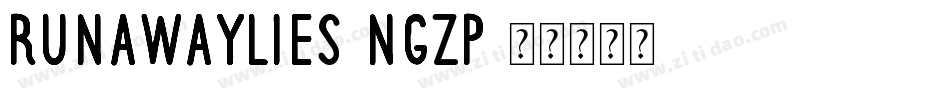 RunawayLies-ngZP字体转换