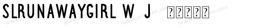 SlRunawayGirl-w1j3字体转换