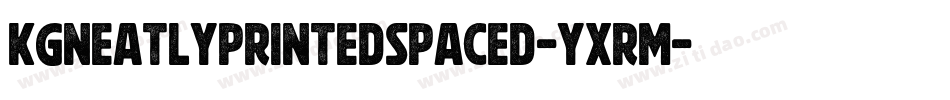 KgNeatlyPrintedSpaced-yxrm字体转换