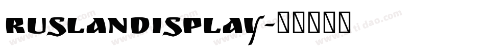 RuslanDisplay字体转换