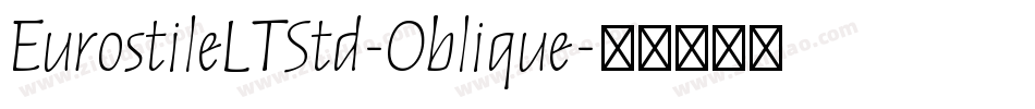 EurostileLTStd-Oblique字体转换