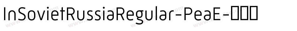 InSovietRussiaRegular-PeaE字体转换