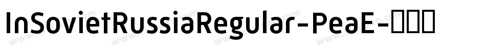 InSovietRussiaRegular-PeaE字体转换