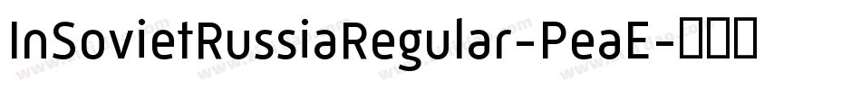 InSovietRussiaRegular-PeaE字体转换