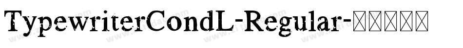 TypewriterCondL-Regular字体转换