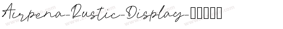 Airpena-Rustic-Display字体转换