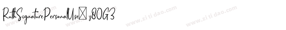 RuthSignaturePersonalUse-z80G3字体转换