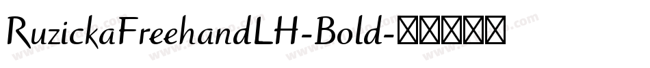 RuzickaFreehandLH-Bold字体转换