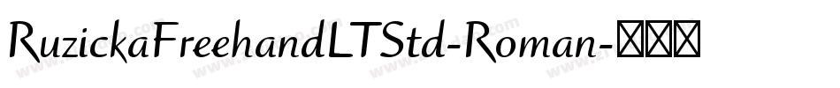 RuzickaFreehandLTStd-Roman字体转换