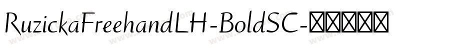 RuzickaFreehandLH-BoldSC字体转换
