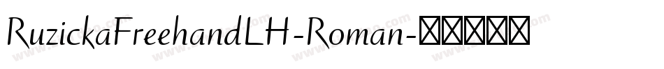 RuzickaFreehandLH-Roman字体转换