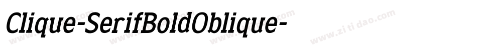 Clique-SerifBoldOblique字体转换