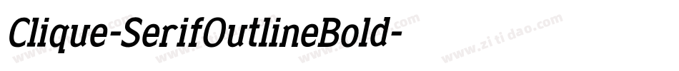 Clique-SerifOutlineBold字体转换