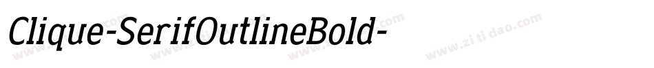 Clique-SerifOutlineBold字体转换