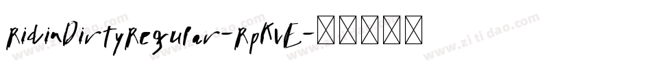 RidinDirtyRegular-RpKvE字体转换